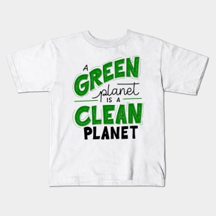 Make Earth A Better Place To Live v1 Kids T-Shirt